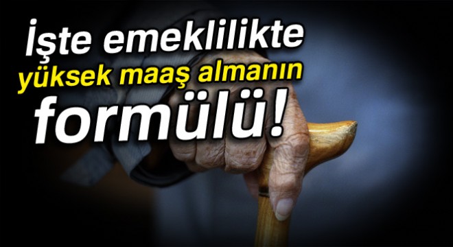 '45 yaşında Bağ-Kur'a geç, yüksek emekli maaşı kap'