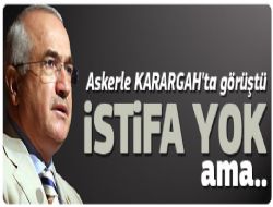 İstifa yok ama üzgünler...