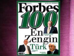 Forbes, 'En Zengin 100 Türk'ü açıkladı