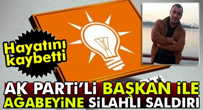AK Parti Esendere Belde Başkanı Tayfun Ayhan ile ağabeyi Murat Ayhan'a silahlı saldırı