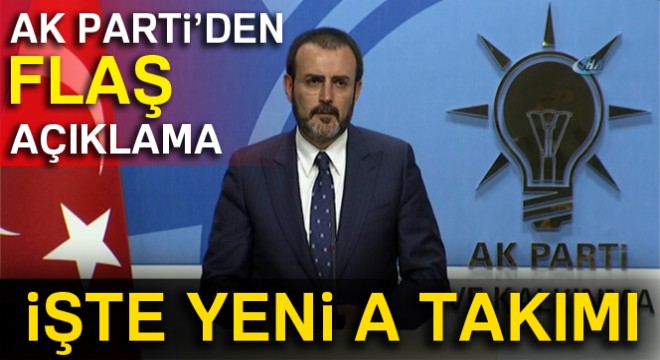 AK Pati'nin yeni A Takımı belli oldu!