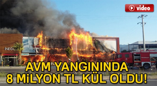 AVM yangınında 8 milyon TL kül oldu
