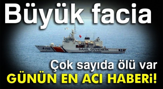 Ayvacık'ta göçmen faciası: 16 ölü