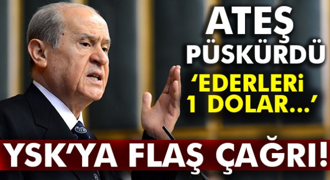 Bahçeli'den YSK'ya flaş çağrı