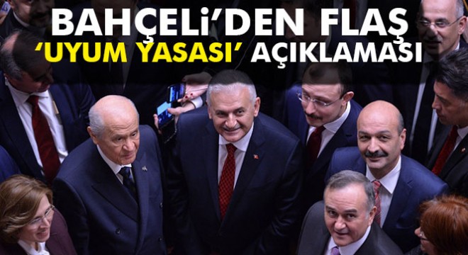 Bahçeli'den 'uyum yasaları' açıklaması