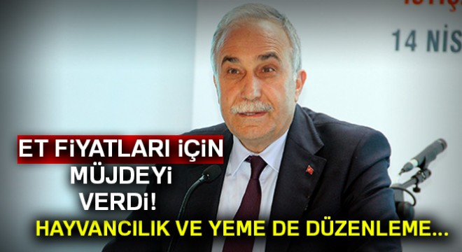 Bakan Fakıbaba: 'Et fiyatlarında gerekli önlemleri alacağız'