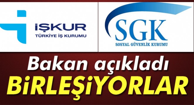 Bakan Müezzinoğlu: İŞKUR ile SGK'yı birleştireceğiz