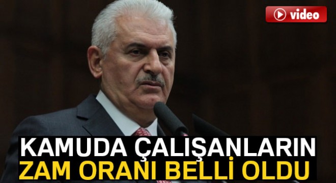 Başbakan Binali Yıldırım, kamu işçisinin alacağı zam oranlarını açıklandı