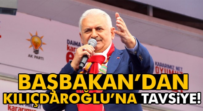 Başbakan Yıldırım'dan Kılıçdaroğlu'na: 'Benim ona tavsiyem, aç şu değişiklikleri bir oku'