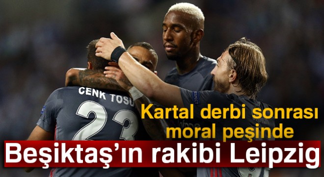Beşiktaş'ın rakibi Leipzig