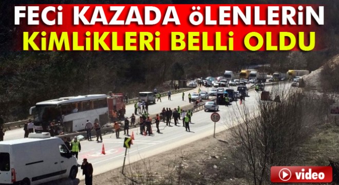 Bursa'daki kazada ölenlerin kimlikleri belli oldu