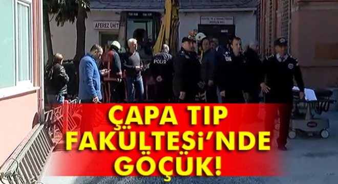 Çapa Tıp Fakültesi'nde göçük