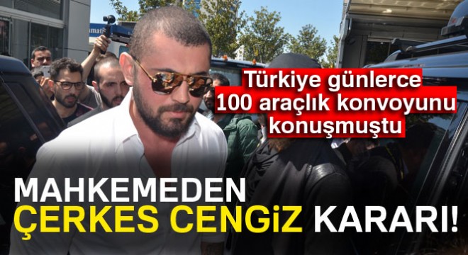 Çerkes Cengiz lakaplı Cengiz Şıklaroğlu tutuklandı