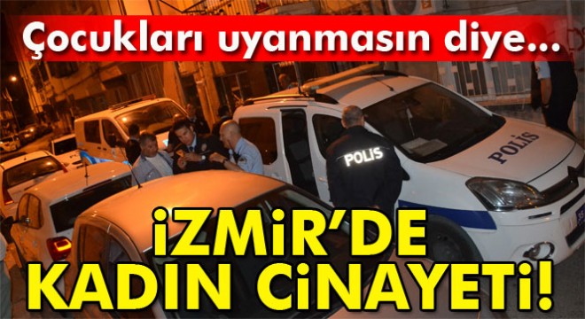 Çocukları uykudayken boşandığı eşini telle boğarak öldürdü