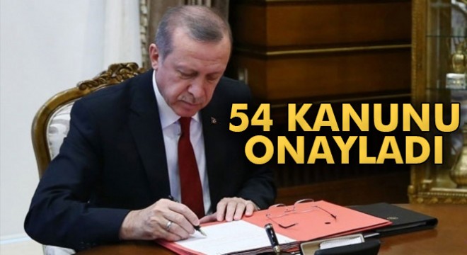 Cumhurbaşkanı Erdoğan 54 kanunu onayladı