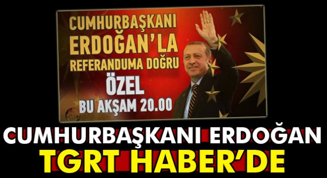 Cumhurbaşkanı Recep Tayyip Erdoğan TGRT Haber'de