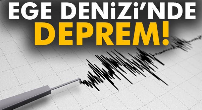 Ege Denizi'nde deprem..