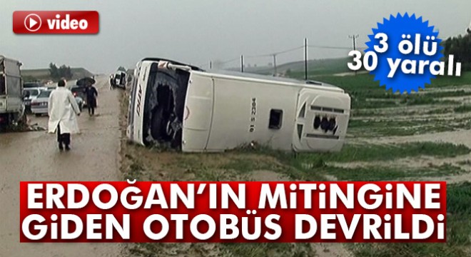 Erdoğan'ın katıldığı toplu açılışa giden otobüs devrildi: 3 ölü, 20 yaralı