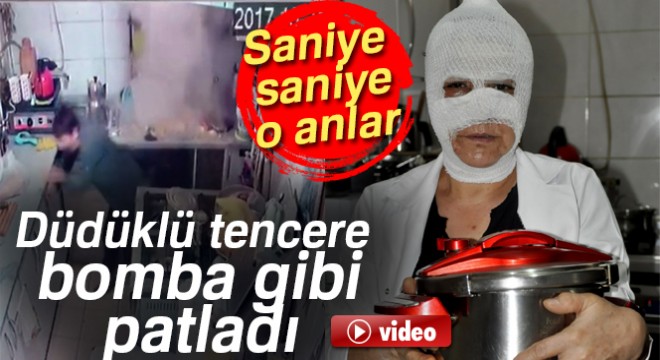 Erzurum'da düdüklü tencere bomba gibi patladı