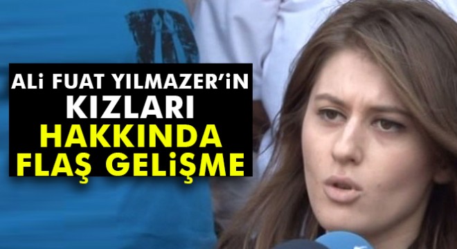 Eski Emniyet Müdürü Ali Fuat Yılmazer'in iki kızı da tutuklandı