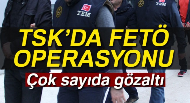 Eskişehir merkezli FETÖ'nün TSK yapılanmasına operasyon: 24 gözaltı