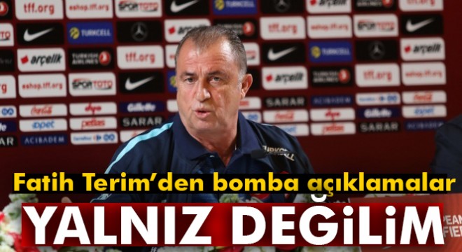 Fatih Terim: 'Yalnız değilim, yalnızlık Allah'a mahsustur'