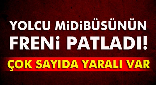 Freni patlayan yolcu midibüsü şarampole uçtu: 22 yaralı