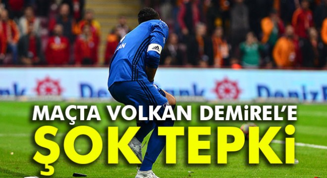 Galatasaray tribünlerinden Volkan Demirel'e şok tepki