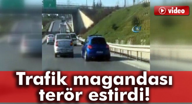 Gaziosmanpaşa'da trafik magandası terör estirdi