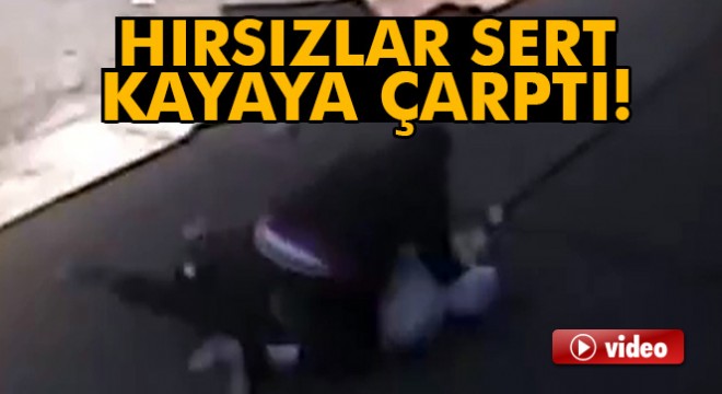 Hırsızlar sert kayaya çarptı!