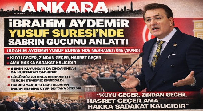 İbrahim Aydemir Yusuf Suresi'nde sabır, adalet ve basiret vurgusu yaptı