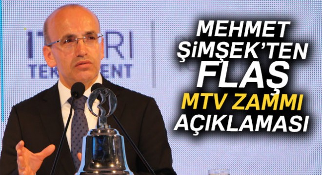 Mehmet Şimşek'ten flaş MTV açıklaması