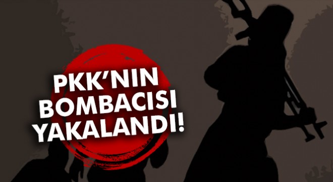 PKK'nın sözde Serhat bölgesinin bombacısı yakalandı