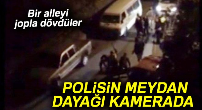Polisin meydan dayağı amatör kamerada