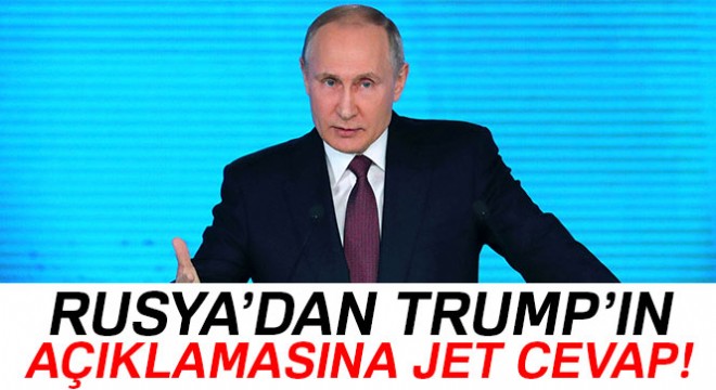 Rusya'dan Trump'a yanıt gecikmedi