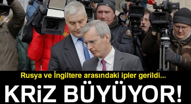 Rusya ve İngiltere arasındaki kriz büyüyor