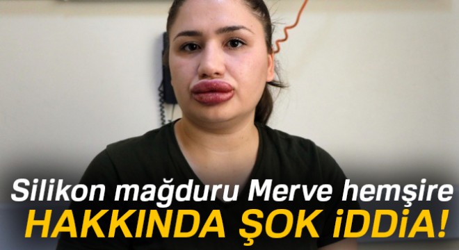 Silikon mağduru Merve hemşireye 'dolgu malzemesi zimmeti' suçlaması