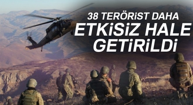 Son bir hafta içerisinde 38 terörist etkisiz hâle getirildi