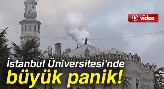 Son dakika: İstanbul Üniversitesi'nde yangın