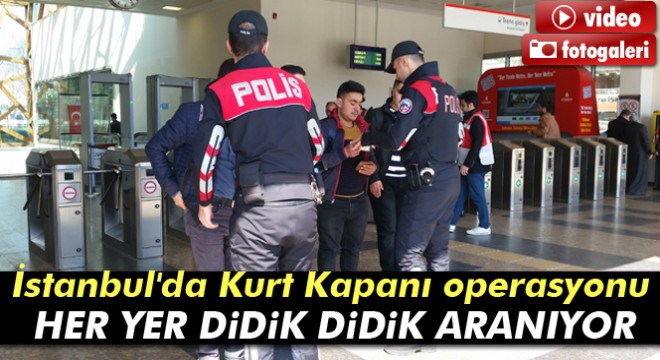 Son dakika! İstanbul'da Kurt kapanı operasyonu