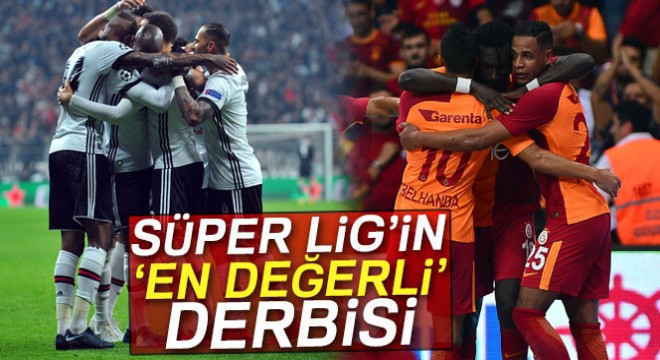 Süper Lig'in ‘En değerli' derbisi