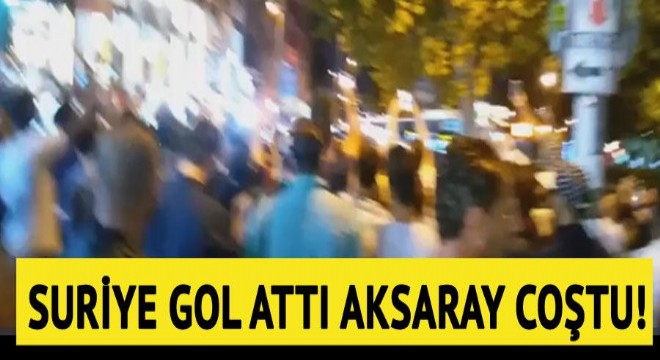 Suriye attıkça Aksaray Meydanı çoştu!