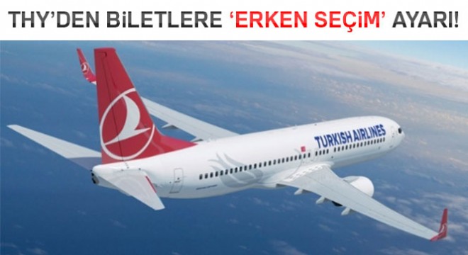 THY'den biletlere ‘erken seçim' ayarı