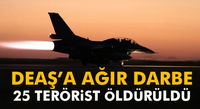 TSK: En az 25 DEAŞ'lı terörist öldürüldü