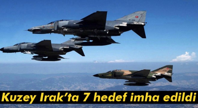 TSK: Kuzey Irak'ta 7 hedef imha edildi