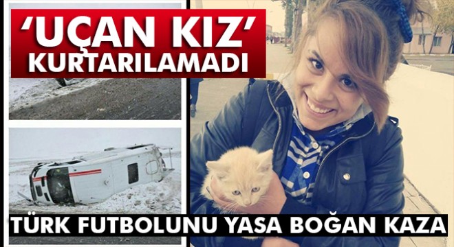 Uçan Kız' lakaplı Dicle Aslan hayatını kaybetti