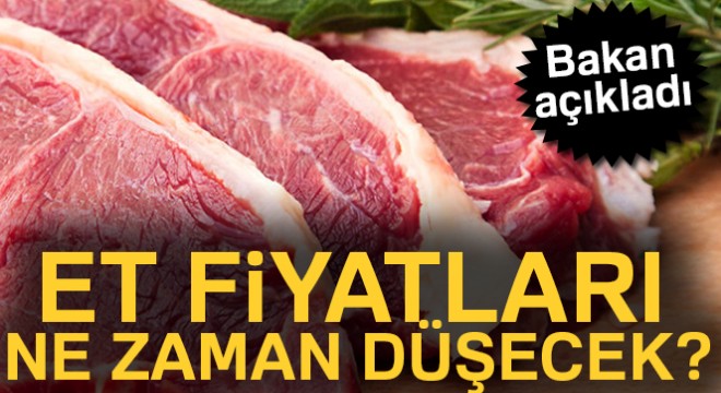 Zeybekci: Et fiyatlarındaki düşüşü Temmuz'dan sonra göreceğiz
